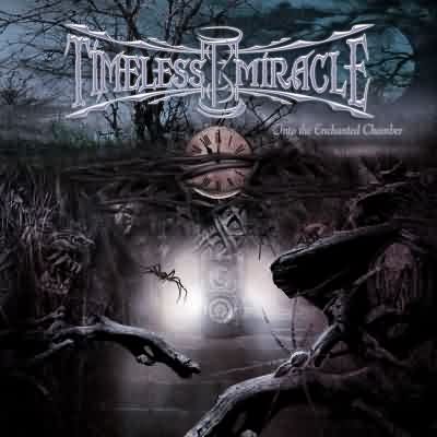 Timeless Miracle: "Into The Enchanted Chamber" – 2005